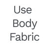 1 Use Body Fabric